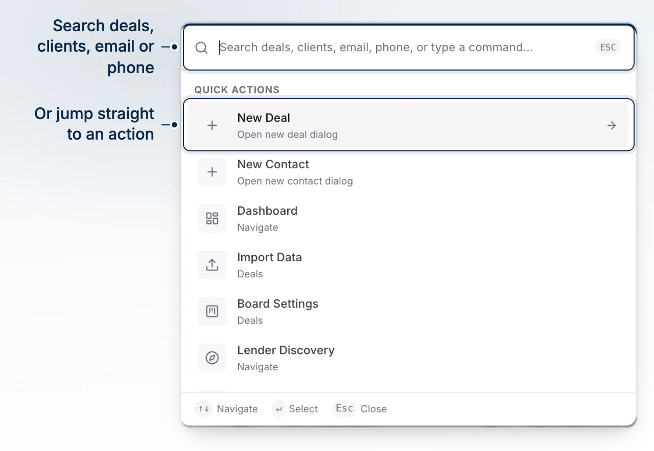 Search open over the page, its Quick Actions group listing New Deal, New Contact, Dashboard and Import Data, with the keyboard hints along the bottom